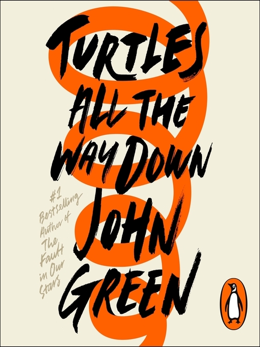 Title details for Turtles All the Way Down by John Green - Available